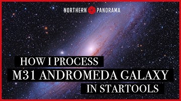 How I process M31 Andromeda Galaxy in Startools