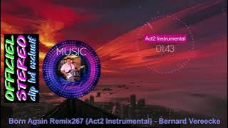 Born Again Remix267 (Act2 Instrumental) - Bernard Vereecke (Video Clip HD)