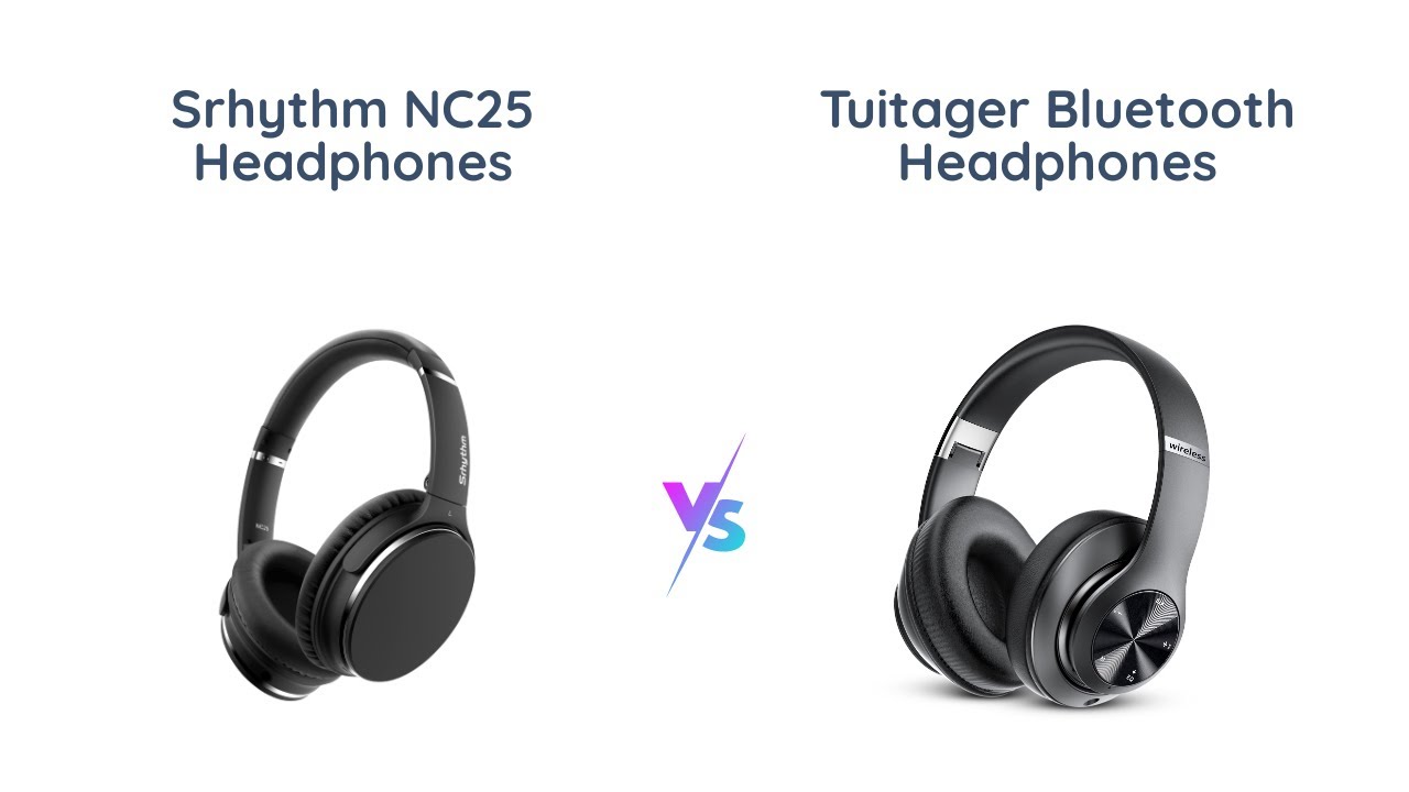 Product Comparison: Srhythm NC25 vs Tuitager Over-Ear Bluetooth Headphones  
