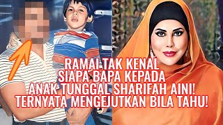 Ramai Tak Kenal Siapa Bapa Kepada Anak Tunggal Sharifah Aini Ternyata Mengejutkan Bila Tahu