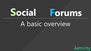 Social Forums: A basic overview
