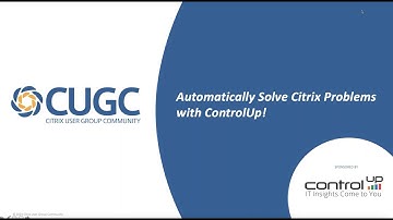CUGC Connect (09-25-19): Automatically Solve Citrix Problems with ControlUp!
