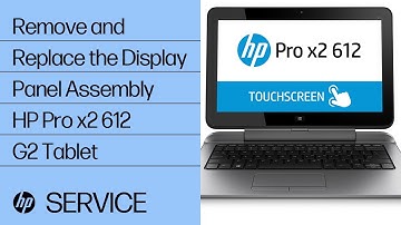 Remove and Replace the Display Panel Assembly | HP Pro x2 612 G2 Tablet | HP Support