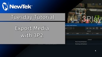 Tuesday Tutorial : Export Media with 3P2