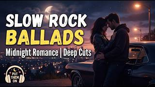 Slow Rock Memories Playlist ❤️ Emotional Ballads That Never Get Old