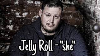 Jelly Roll - "she" (Official Music Video)