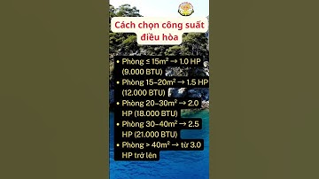 Cách chọn công suất điều hòa #maylanh