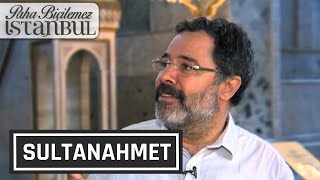 Paha Biçilemez İstanbul 2. Bölüm - Sultanahmet | Ahmet Ümit