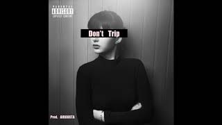 Nick Heal - Don't Trip (prod. AIRAVATA)