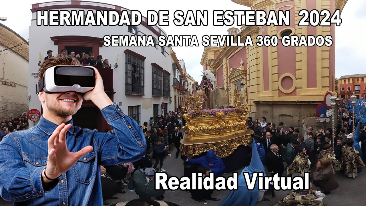SAN ESTEBAN SEMANA SANTA 2024 EN 360º