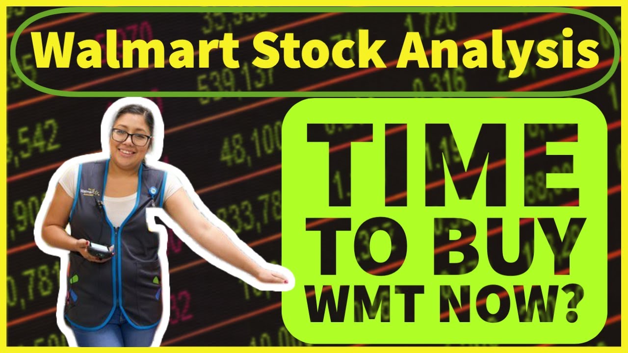 Walmart Wmt Stock Analysis Is It Worth Buying Wmt Stock Now Youtube