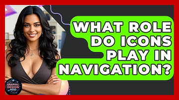 What Role Do Icons Play In Navigation? - Graphic Design Nerd