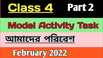 model activity task class 4 amader poribesh February 2022 part 2, our environment part 2 class 4
