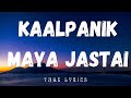 Simana lyrics kaalpanik maayaajastai