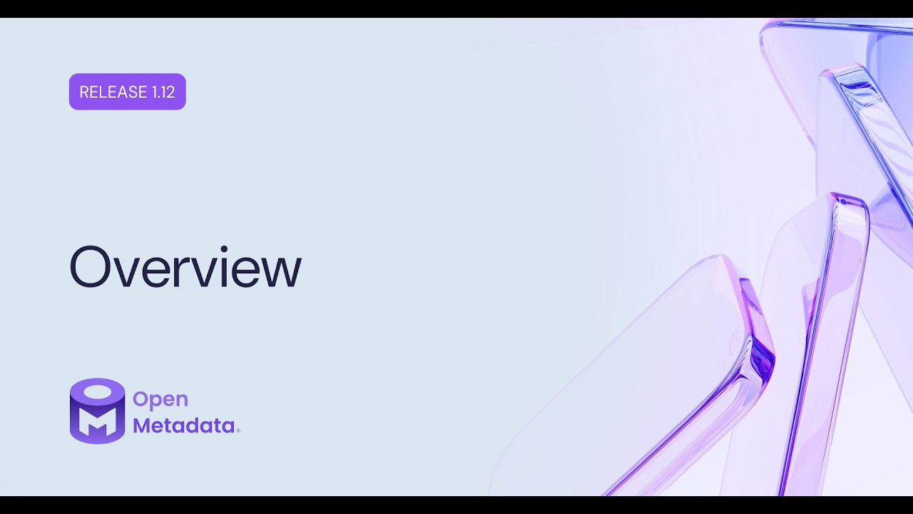 OpenMetadata Release Overview (v1.12)