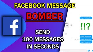 Facebook message bomber | send 100 messages in seconds