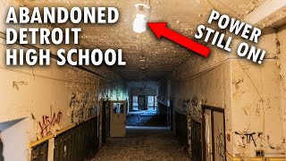 DETROIT'S ABANDONED HIGH SCHOOL WITH POWER!