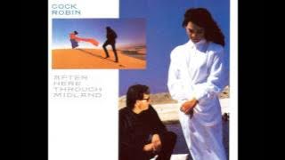 Cock Robin - Just Around The Corner (HQ)