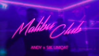 ANDY x SIK UNIQAT - Malibu Club (prod. by DryBeatz)