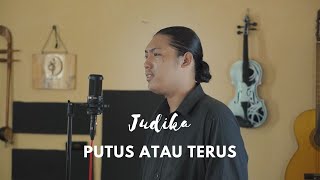 Putus Atau Terus - Judika (cover) Abay - Southtone