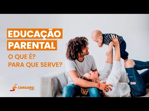 Educação Parental: o que é, para o que serve?