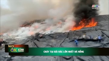 Cháy bãi rác lớn nhất Đà Nẵng | BRT News