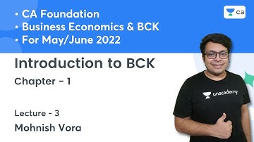 L3: Introduction to BCK - Chapter 1 | Unacademy CA Foundation May/June 2022 | Mohnish Vora