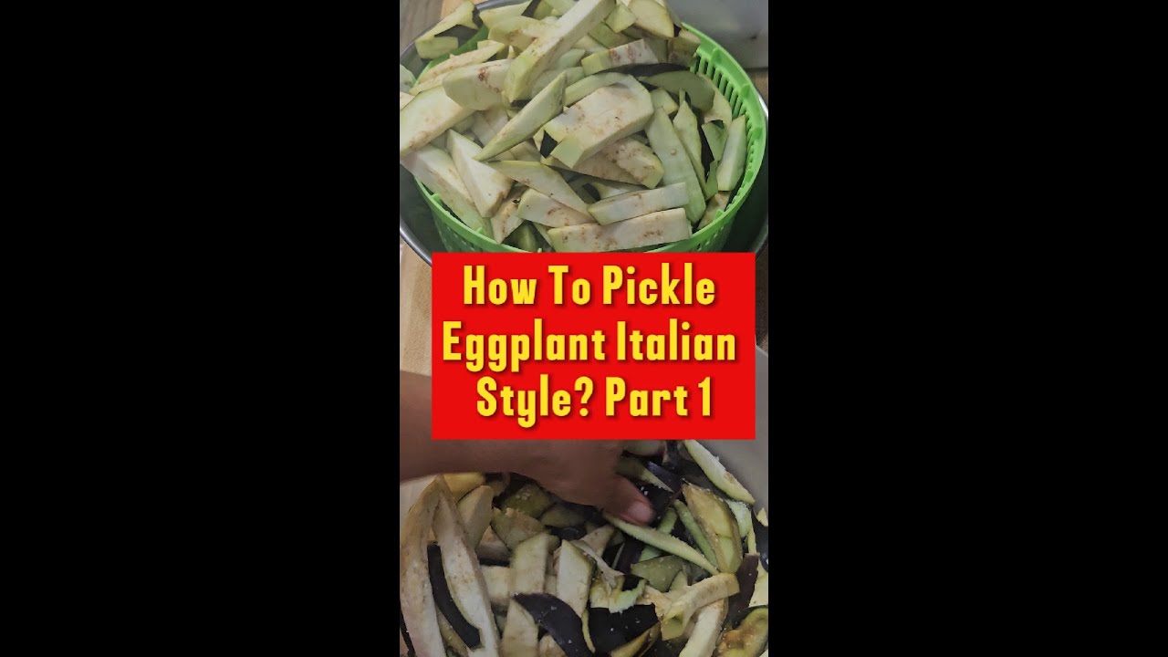 How to pickle eggplant Italian Style Part 1 - YouTube