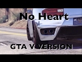No Heart || GTA 5 EDIT