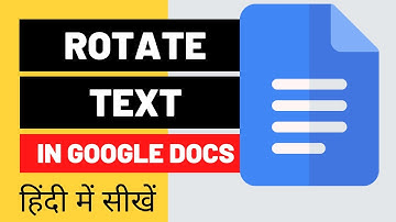 How to Rotate Text in Google Docs - 2021