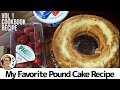 9 Egg Pound Cake, Old Fashioned Simple Ingredient Southern Cooking