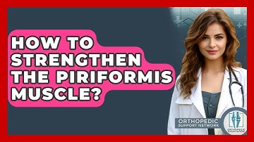 How To Strengthen The Piriformis Muscle? - Orthopedic Support Network