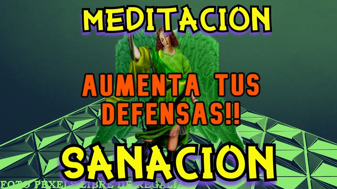 SUBIR LAS DEFENSAS! FORTALECE El CUERPO!!  🍃 MEDITACIÓN SANACIÓN│SISTEMA INMUNE 💚 ARCÁNGEL RAFAEL🙏