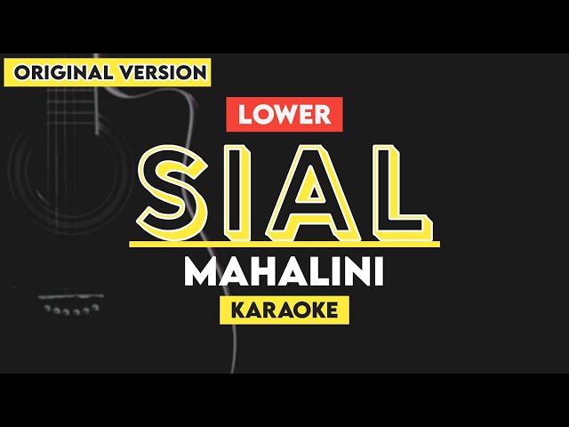 Sial - Mahalini Karaoke (Lower Key) class=