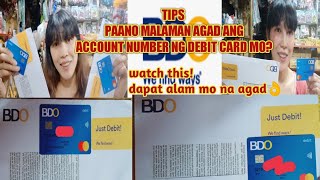 TIPS PAANO MALAMAN ANG ACCOUNT NUMBER NG DEBIT CARD / ATM CARD