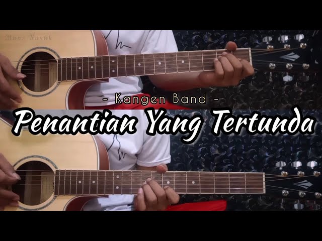 PENANTIAN YANG TERTUNDA - KANGEN BAND | Gitar Cover ( Instrumen ) Chord Gitar class=