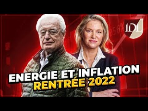 Inflation et Crise Énergétique: une rentrée 2022 qui promet des lendemains qui chantent...