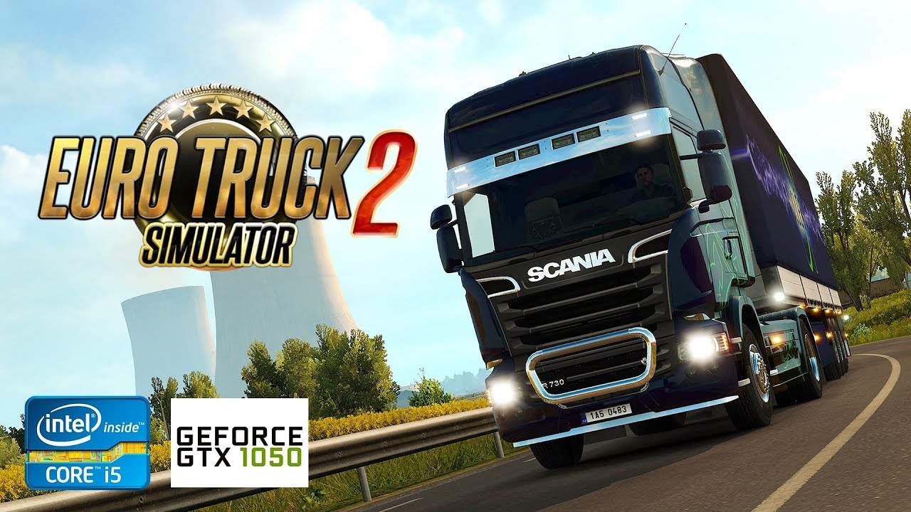 Euro Truck Simulator 2 | GTX 1050 2GB + i5-2310 + 12GB RAM - YouTube