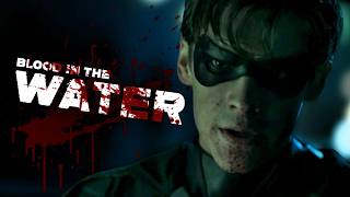Dick Grayson (Titans) || Blood in the Water