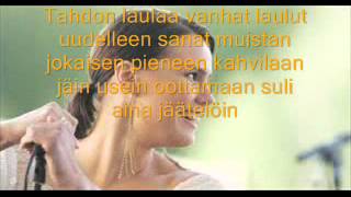 Video thumbnail of "Anne Mattila - Käy luonain eilinen (Lyrics)"