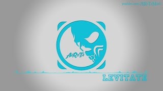 Levitate by Peter Liljeqvist & Martin Veida - [Pop Music]
