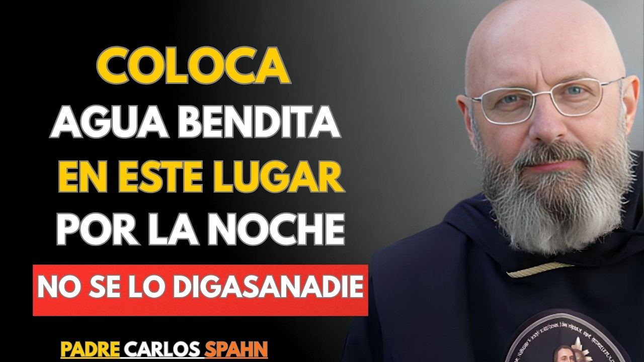Padre Carlos Spahn Revela Dónde Colocar Agua Bendita por la Noche para Atraer Milagros)