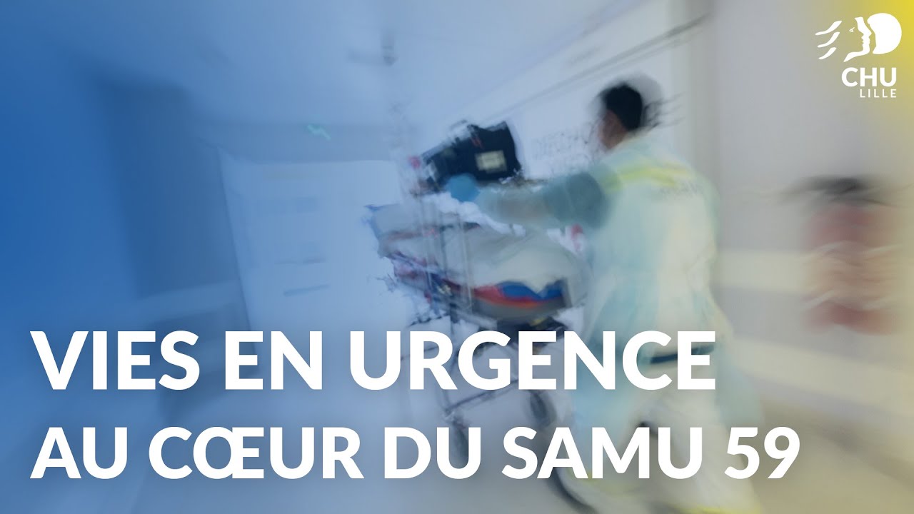 Vies en urgence - Au cœur du SAMU 59