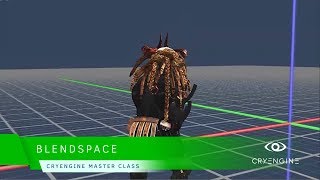 CRYENGINE Master Class | Blendspace