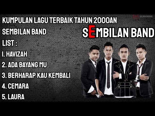 kumpulan lagu terbaik tahun 2000an|sembilan band|ada bayang mu|tophits2000an| class=