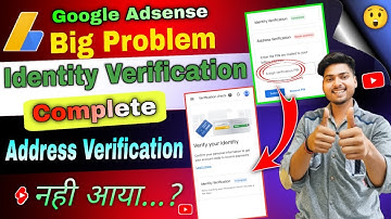 Adsense Identity Verification Complete but Address Verification Not Showing | Adsense Problem 2023