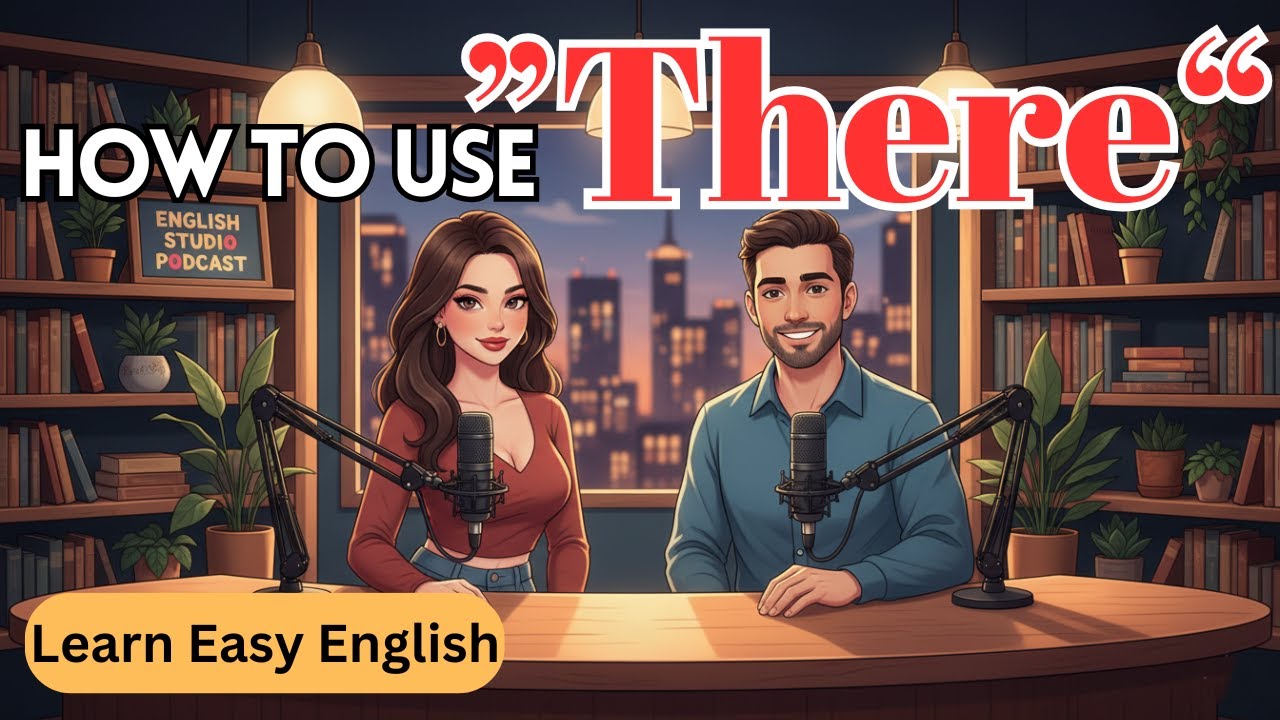 Learn ‘There Is’ & ‘There Are’ in English | Speak Naturally About Places | English Studio Podcast