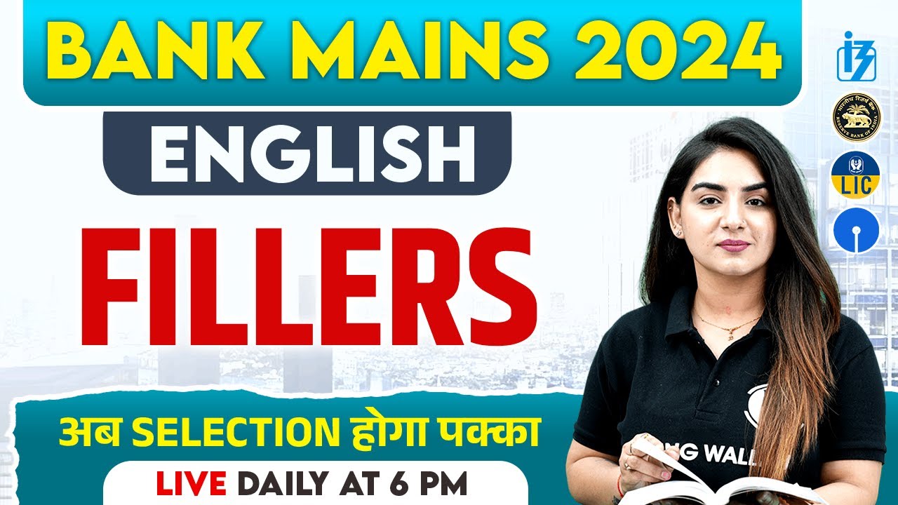 Bank Mains Exam 2024 | Fillers | English for Banking Mains Exam | English by Anchal Ma'am