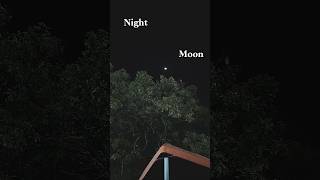 #nature #naturelovers #naturephotography #moonlight #moon #night #nightcore #emotional #thoda #thoda