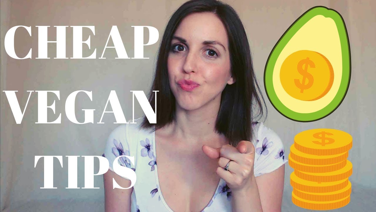cheap-vegan-tips-how-to-be-vegan-on-a-budget-youtube